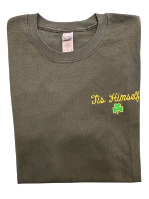 Tis Himself Adult Tee Shirt - Forest Green