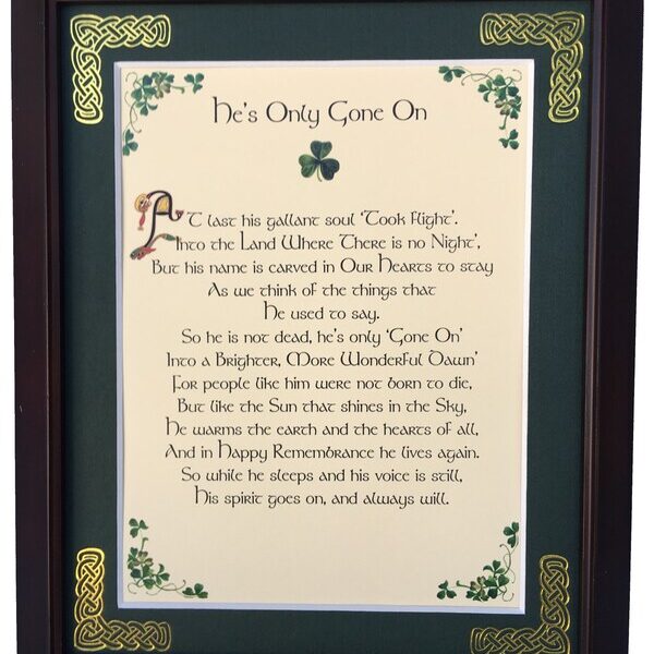 Remembrance - He's Only Gone On framed